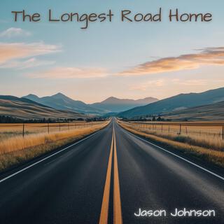 The Longest Road Home lyrics | Boomplay Music