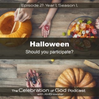 Episode 27: Halloween | should you participate?