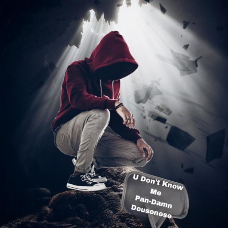 U Don't Know Me ft. Deusenese | Boomplay Music