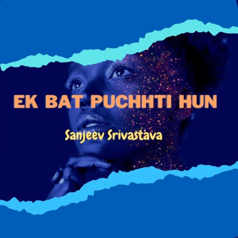 Ek Bat Puchhati Hun | Boomplay Music