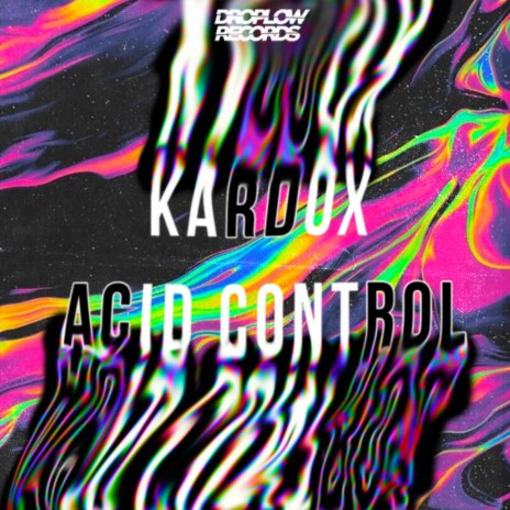 Acid Control (Original Mix) | Boomplay Music