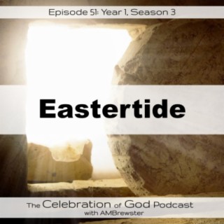 Episode 51: COG 51: Eastertide