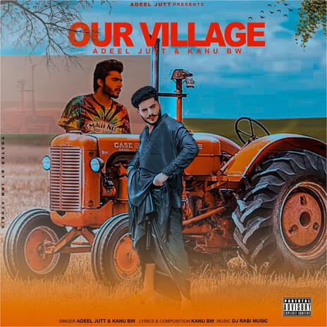 Our Village ft. Adeel jutt | Boomplay Music