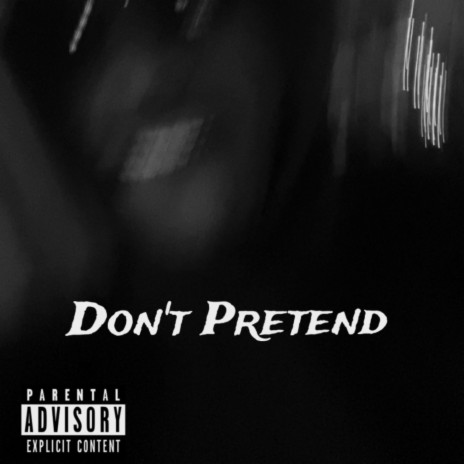 Don't Pretend