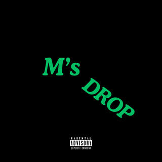 M's Drop