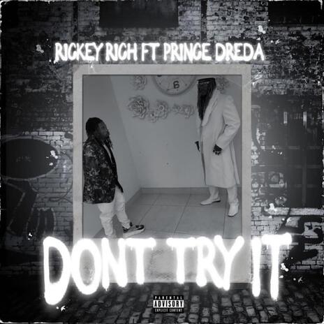 Dont try it ft. Prince Dreda