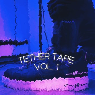 TETHER TAPE, Vol. 1