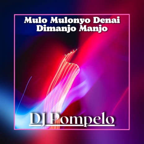 Mulo Mulonyo Denai Dimanjo Manjo Instrumental | Boomplay Music