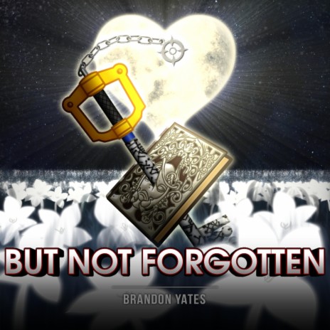 But Not Forgotten | Boomplay Music