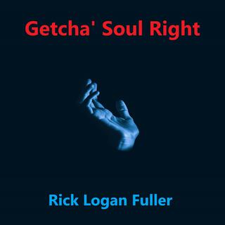 Getcha' Soul Right