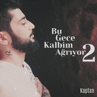 Bu Gece Kalbim Ağrıyor 2