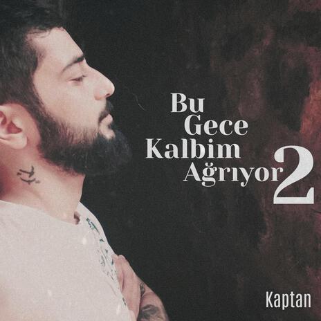 Bu Gece Kalbim Ağrıyor 2 | Boomplay Music