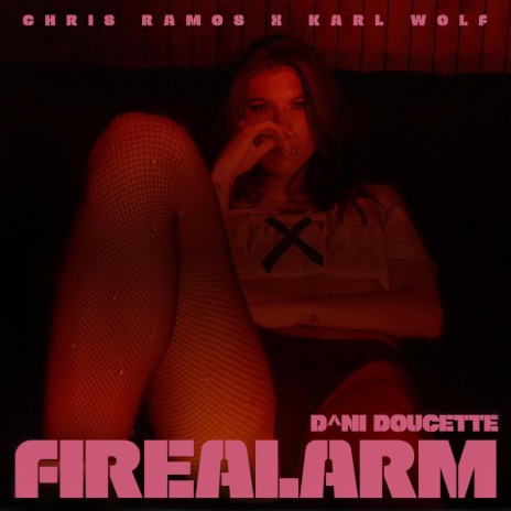 FireAlarm X ft. Karl Wolf & Chris Ramos | Boomplay Music