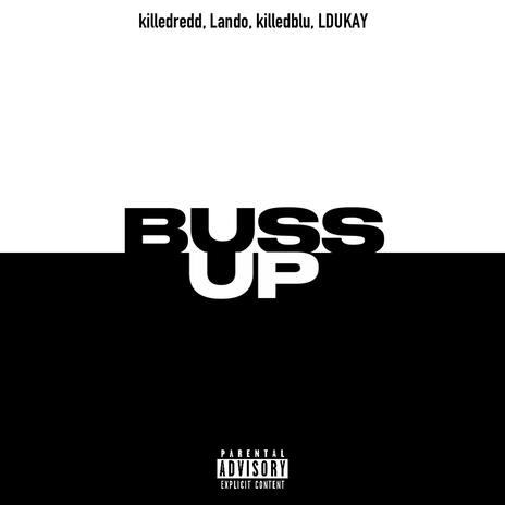 BUSS UP (MEGA MIX) ft. LDUKAY, killedblu & Lando | Boomplay Music