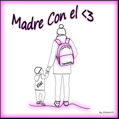 Madre con el <3 | Boomplay Music