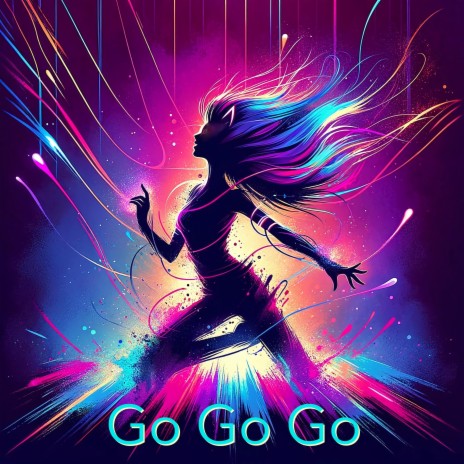 Go Go Go | Boomplay Music