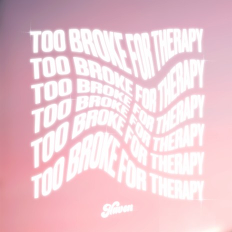 Too Broke For Therapy | Boomplay Music