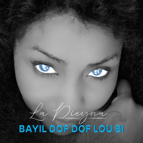 Bayil Dof Dof Lou Bi | Boomplay Music