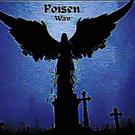 Poisen Wav | Boomplay Music