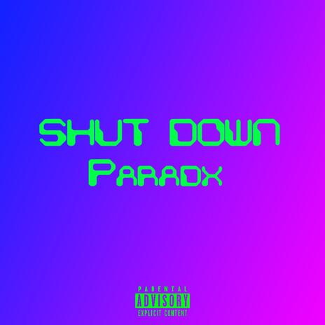 Shut Down | Boomplay Music