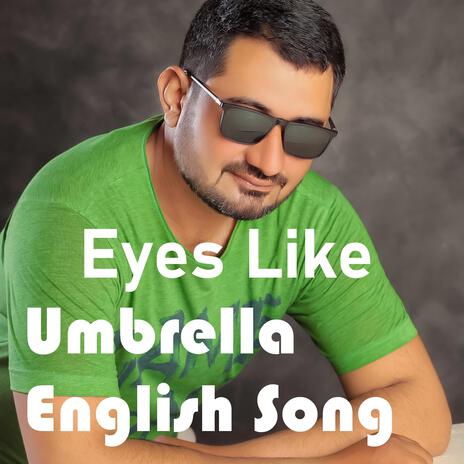 Eyes Like Umbrella | Boomplay Music