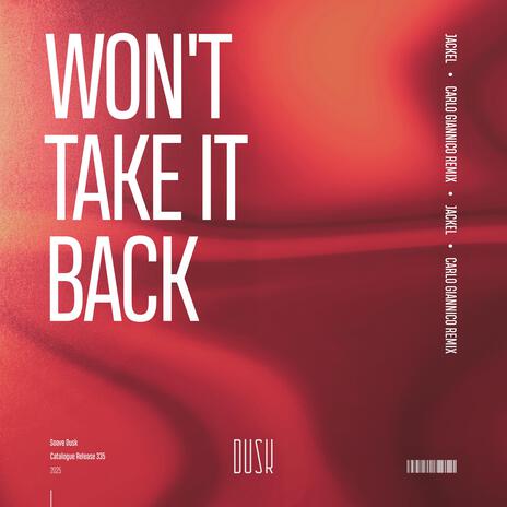 Won't Take It Back (Carlo Giannico Remix) ft. Carlo Giannico | Boomplay Music