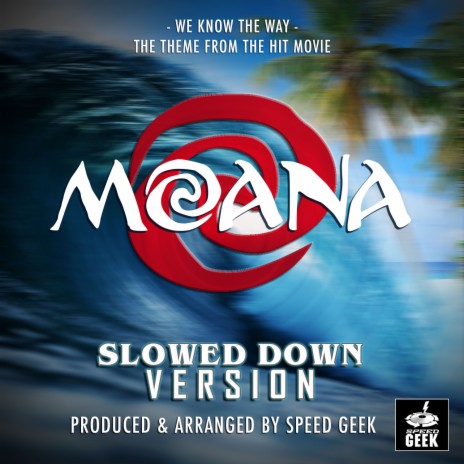 We Know The Way (FromMoana) (Slowed Down) | Boomplay Music
