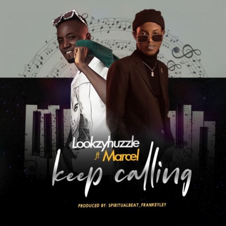 Keep Calling ft. Marcel | Boomplay Music