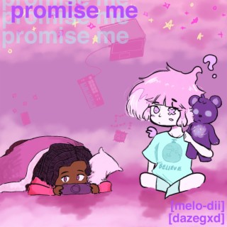 promise me