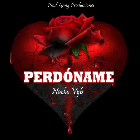 Perdóname ft. Nydshe Flow | Boomplay Music
