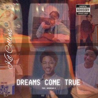 Dreams Come True ft. Notorious K lyrics | Boomplay Music