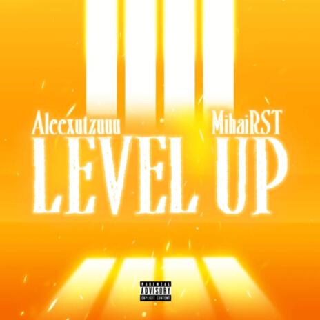 Level Up (feat. MihaiRST) | Boomplay Music