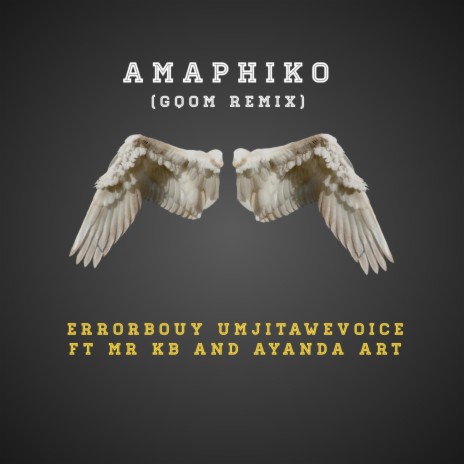 Amaphiko (Gqom Remix) ft. MR KB & AYANDA ART | Boomplay Music