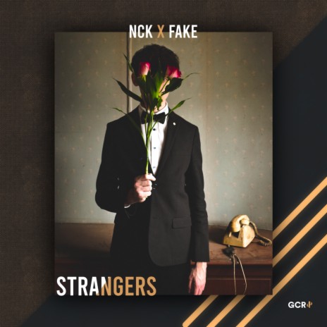 Strangers ft. fake | Boomplay Music