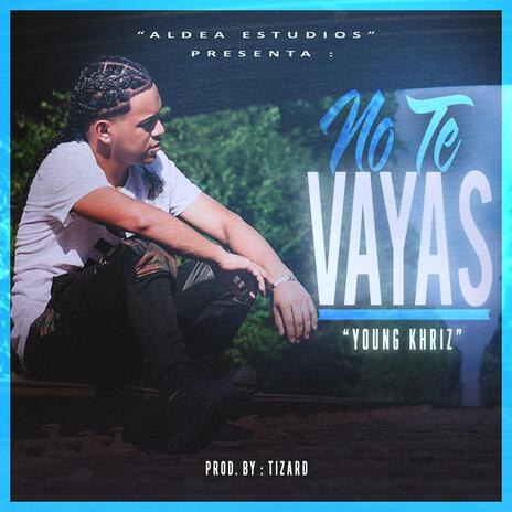 No te vayas | Boomplay Music