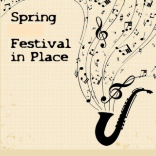 Spring Festival in Place