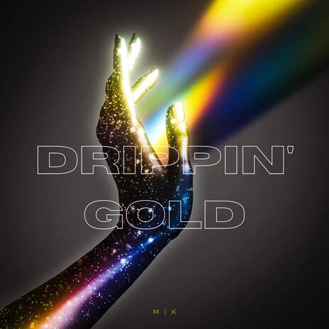 Drippin' Gold | Boomplay Music