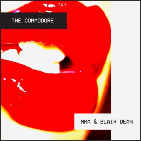 The Commodore ft. Blair Dean | Boomplay Music
