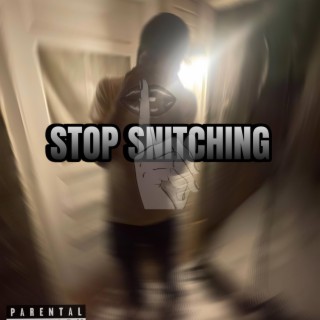 Stop snitching