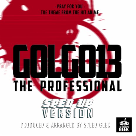 Pray For You (From Golgo 13: The Professional) (Sped-Up Version)