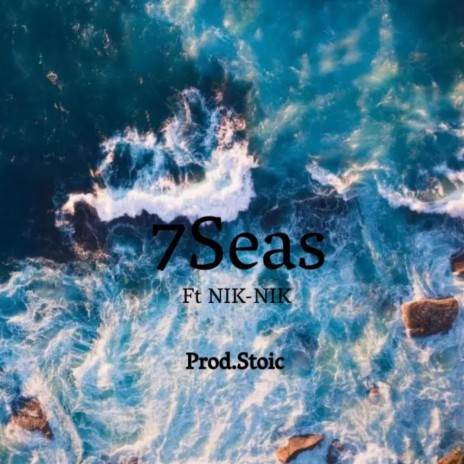 7Seas ft. Nik-Nik & Stoic | Boomplay Music