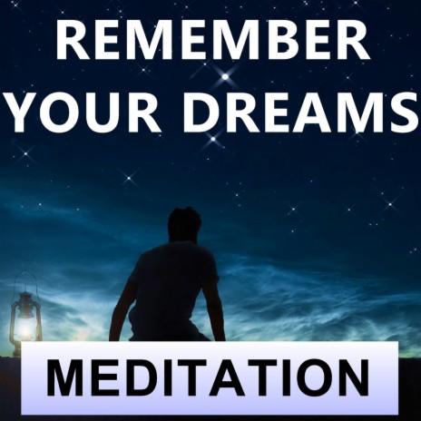 Remember Your Dreams Meditation | Boomplay Music