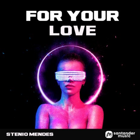 For Your Love | Boomplay Music