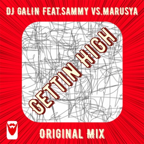 Gettin High ft. Sammy & Marusya | Boomplay Music