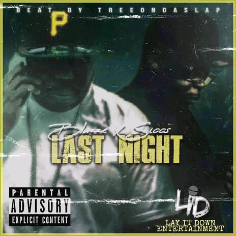 Last Night ft. Mista Siccs | Boomplay Music