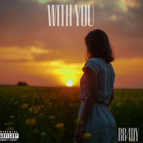 WITH YOU | Boomplay Music