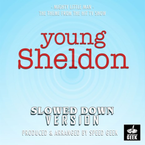 Mighty Little Man (From Young Sheldon) (Slowed Down) | Boomplay Music