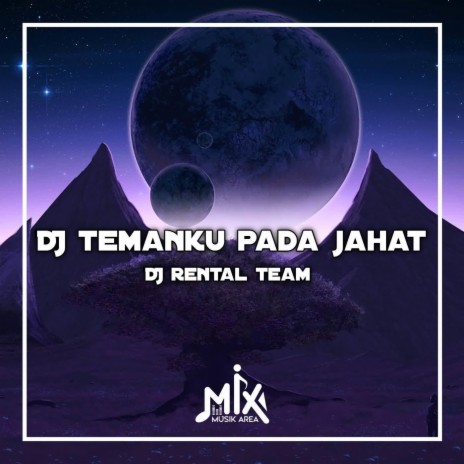 DJ Temanku Pada Jahat - Inst | Boomplay Music