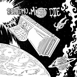 Seldomo Must Die