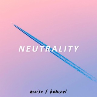 NEUTRALITY